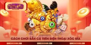 Cách chơi bắn cá trên điện thoại
